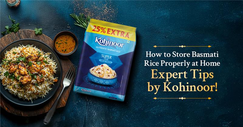 How to Store Basmati Rice Properly at Home – Long-Term Storage Tips by Kohinoor - Kohinoor Authentic Basmati Rice Blog