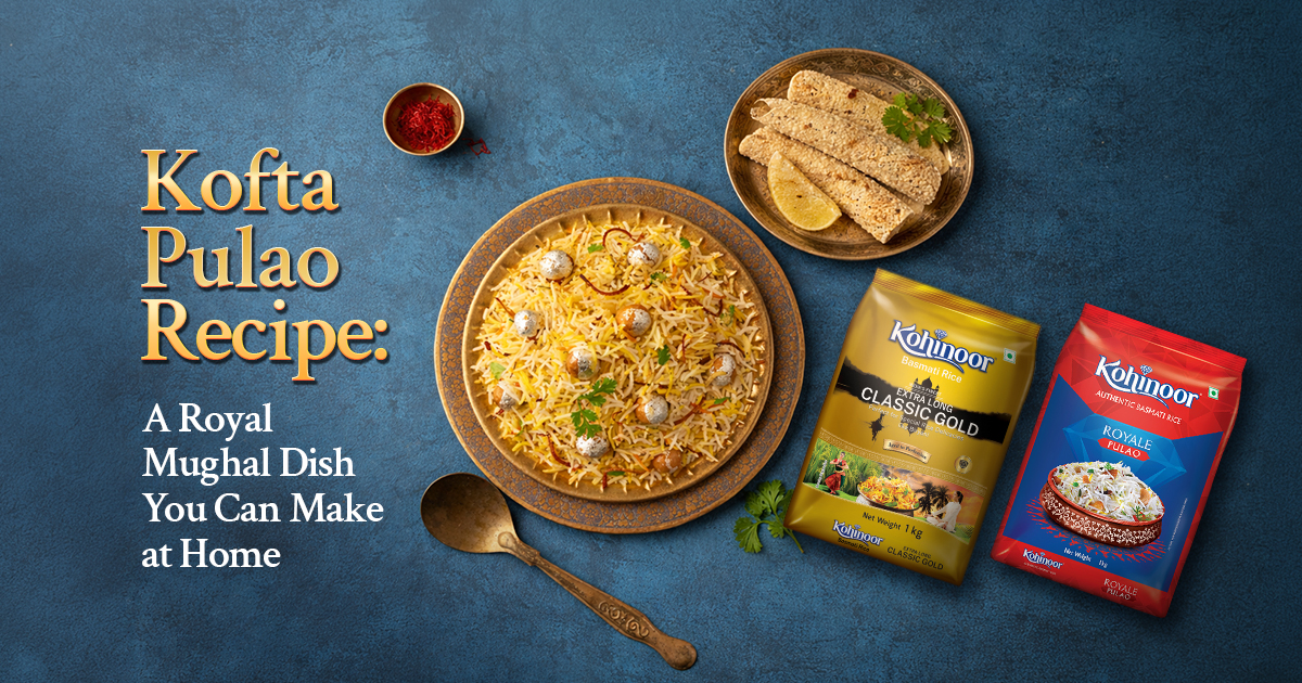 Kofta Pulao Recipe: A Royal Mughal Dish You Can Make at Home